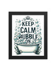 Keep Calm and Bubble On Framed photo paper poster - TOA Waters