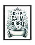 Keep Calm and Bubble On Framed photo paper poster - TOA Waters