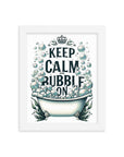 Keep Calm and Bubble On Framed photo paper poster - TOA Waters