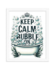Keep Calm and Bubble On Framed photo paper poster - TOA Waters