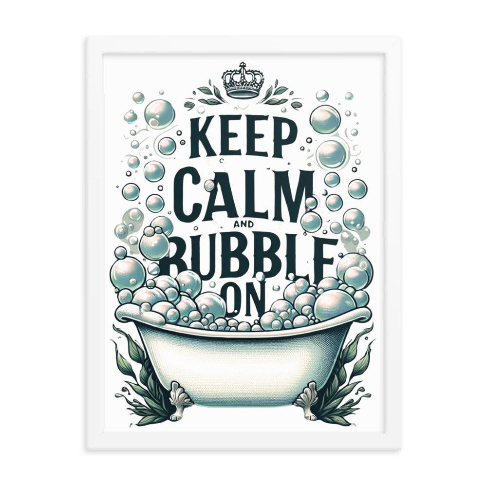 Keep Calm and Bubble On Framed photo paper poster - TOA Waters