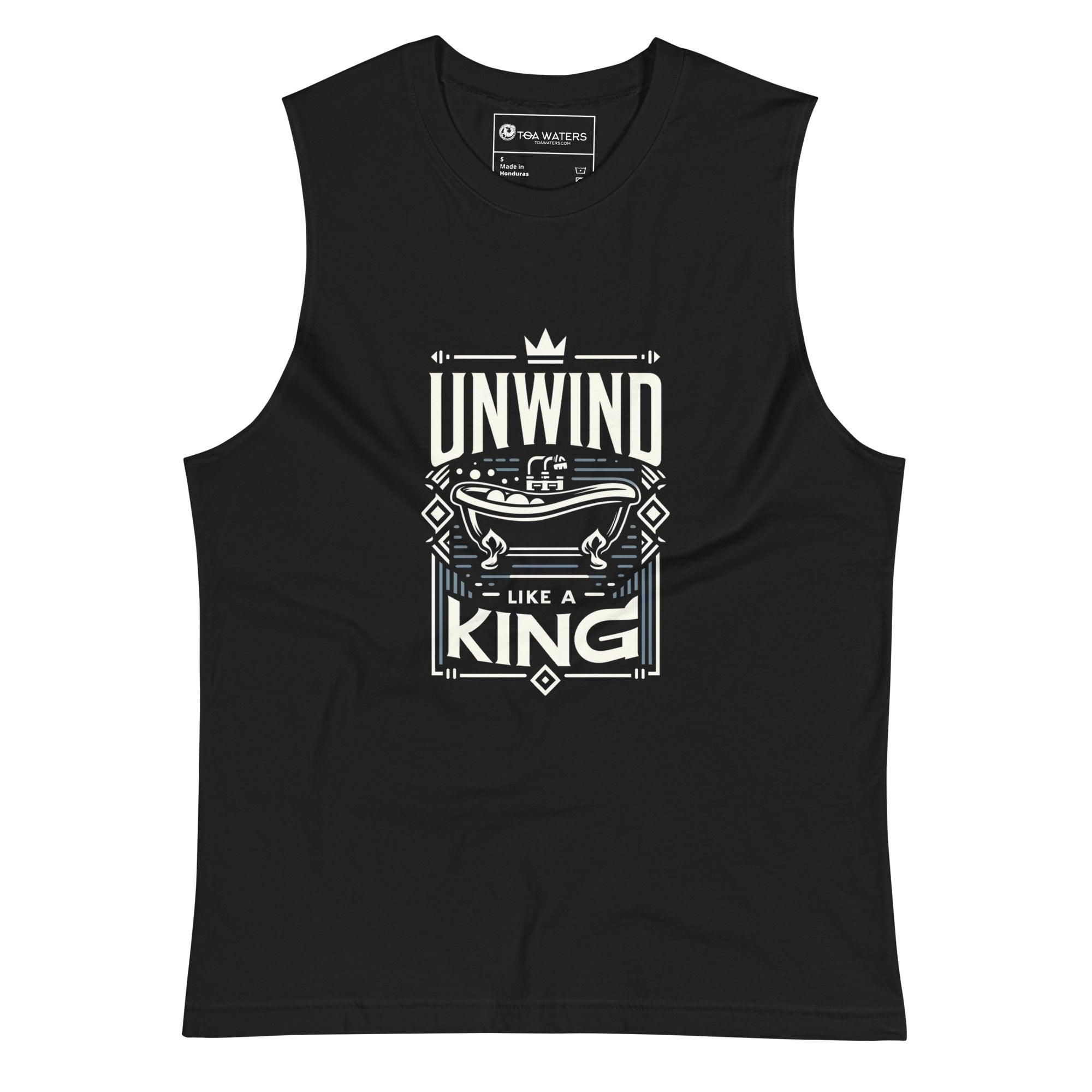 Unwind Like a King Muscle Shirt - TOA Waters